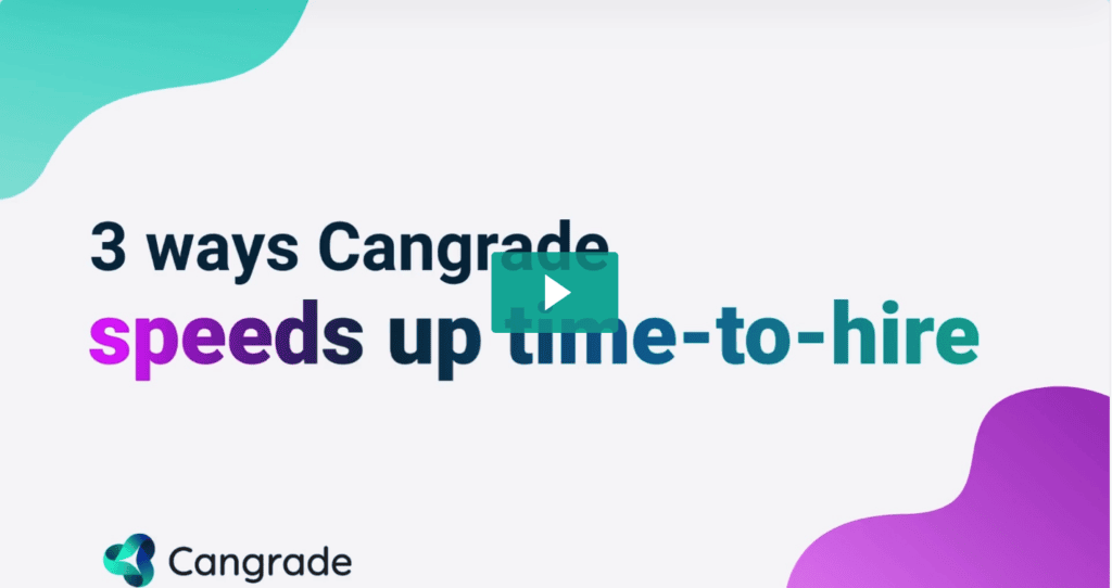 Title card that reads 3 ways Cangrade speeds up time to hire for the embedded video